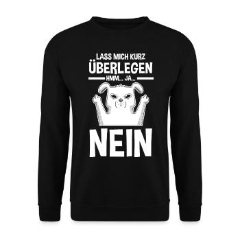 Lass mich kurz überlegen NEIN - Unisex Pullover - Schwarz - Vorne - Alina (178cm) & Michal (187cm)
