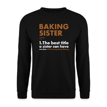 Baker Sister Définition Cuisson - Sweat-shirt Unisexe - noir - Devant - Alina (178cm) & Michal (187cm)