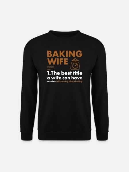 Baker Wife Definition Baking - Unisex Sweatshirt - black
