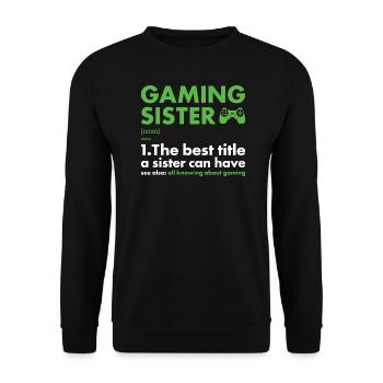Gamer Sister Definition Gaming - Unisex Pullover - Schwarz - Vorne - Alina (178cm) & Michal (187cm)