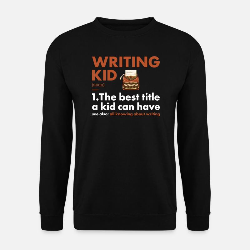Writer Kid Definition Writing - Unisex Sweatshirt - black