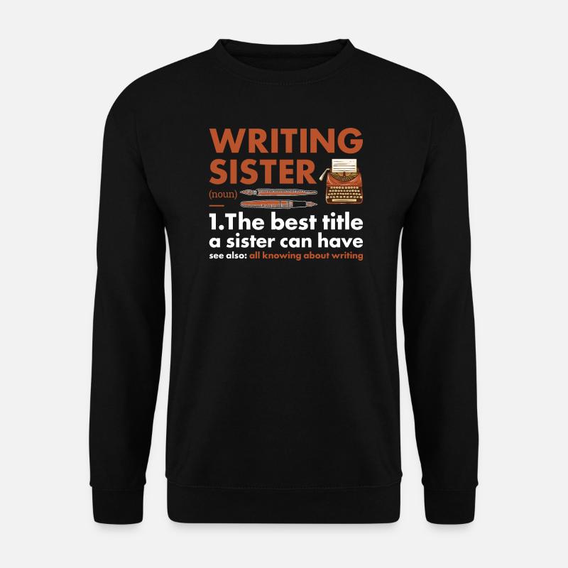 Écrivain Soeur Définition Écriture - Sweat-shirt Unisexe - noir