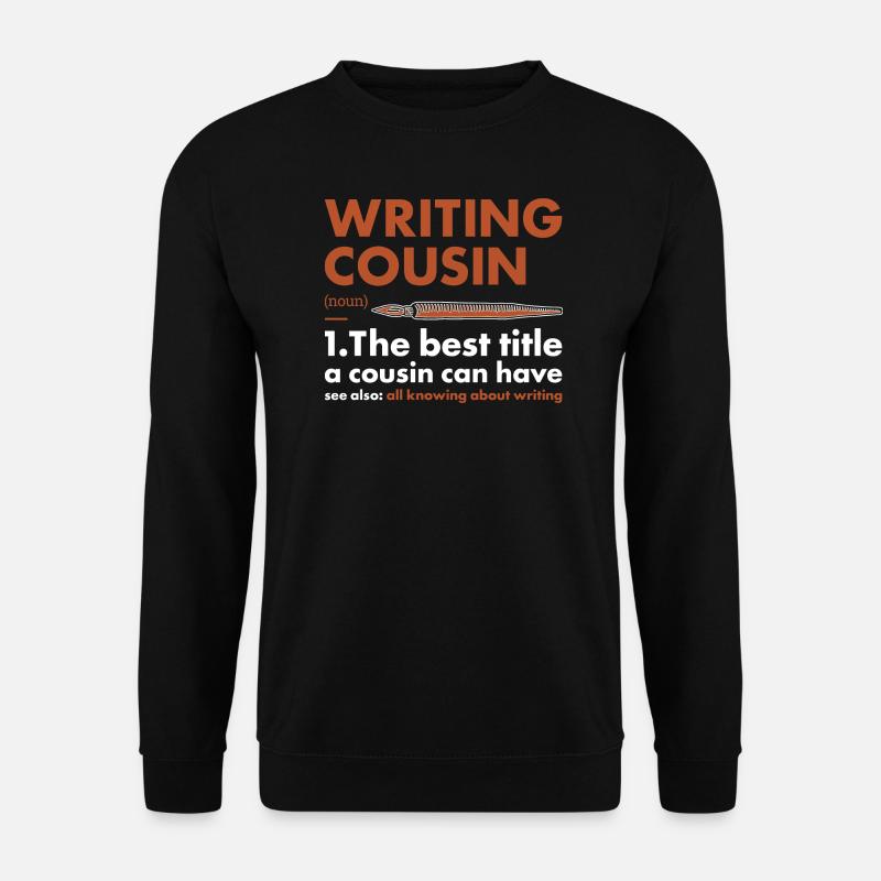 Writer Cousin Definition Writing - Unisex Sweatshirt - black