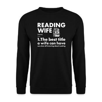Reader Wife Definition Reading - Unisex Sweatshirt - black - Front - Alina (178cm) & Michal (187cm)