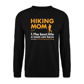 Hiker Mom Definition Hiking - Unisex Pullover - Schwarz - Vorne - Alina (178cm) & Michal (187cm)
