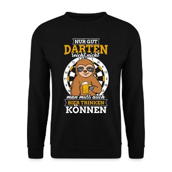 Nur Gut Darten Reicht Nicht Man Muss Bier Trinken - Unisex Pullover - Schwarz - Vorne - Alina (178cm) & Michal (187cm)