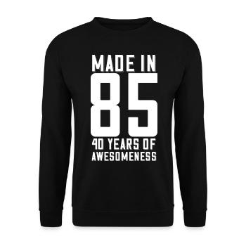 Made In 85 40ème ans de génialité Anniversaire - Sweat-shirt Unisexe - noir - Devant - Alina (178cm) & Michal (187cm)