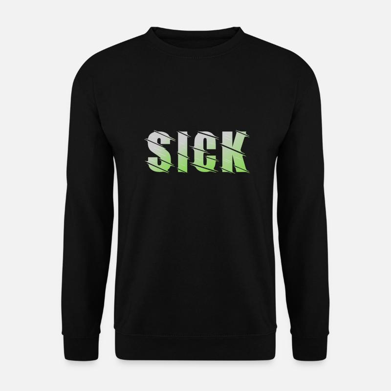 Sick design - Unisex Sweatshirt - black