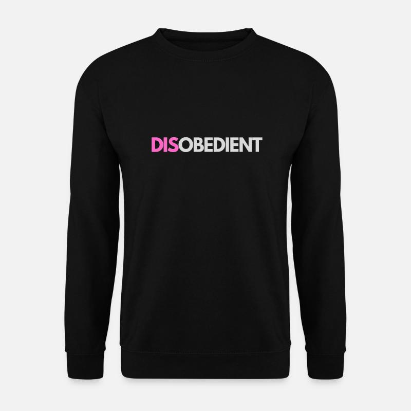 Ungehorsam - Unisex Pullover - Schwarz