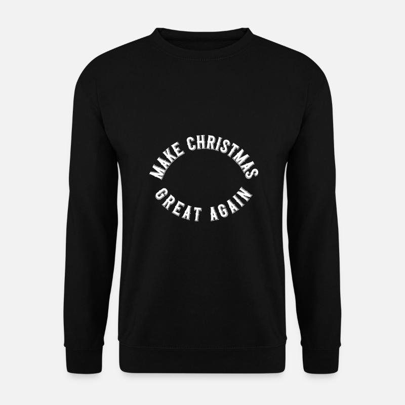 Make Christmas great again - Unisex Sweatshirt - black