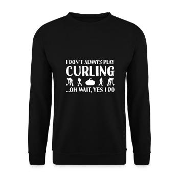 Sport I Do Not Always Play Curling - Unisex Sweatshirt - black - Front - Alina (178cm) & Michal (187cm)