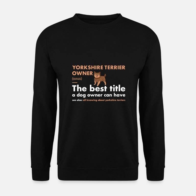 Yorkshire Terrier Owner Definition - Unisex Pullover - Schwarz