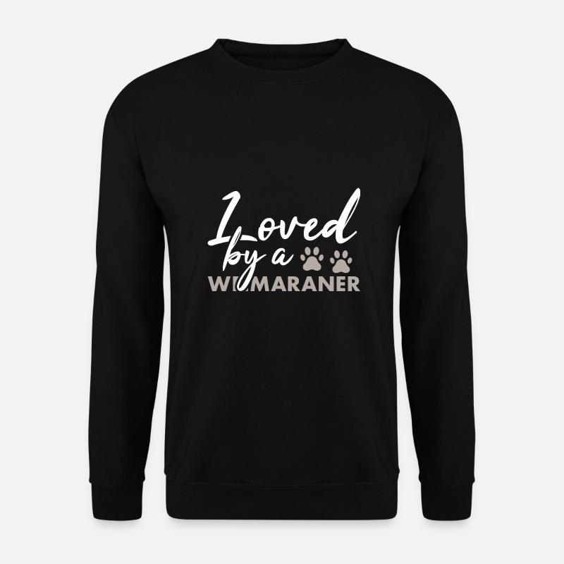 Loved By A Weimaraner - Unisex Pullover - Schwarz