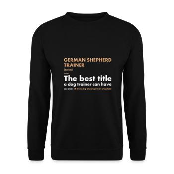 Définition de l’entraîneur de berger allemand - Sweat-shirt Unisexe - noir - Devant - Alina (178cm) & Michal (187cm)