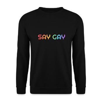 SAY GAY LGBTQ rainbow pride - Unisex Sweatshirt - black - Front - Alina (178cm) & Michal (187cm)