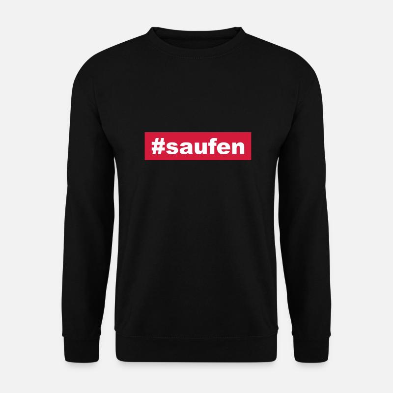 #saufen tshirt - Unisex Pullover - Schwarz