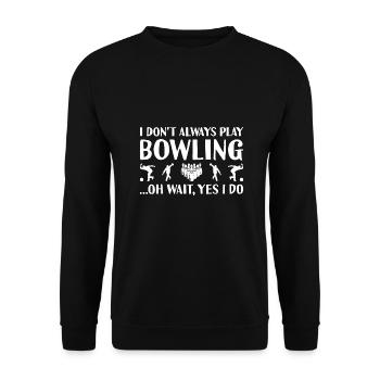 Sport Je ne joue pas toujours au bowling - Sweat-shirt Unisexe - noir - Devant - Alina (178cm) & Michal (187cm)