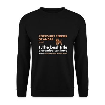 Yorkshire Terrier Grandpa Définition - Sweat-shirt Unisexe - noir - Devant - Alina (178cm) & Michal (187cm)