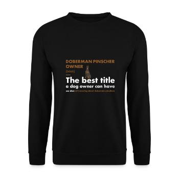 Doberman Pinscher Owner Definition - Unisex Sweatshirt - black - Front - Alina (178cm) & Michal (187cm)