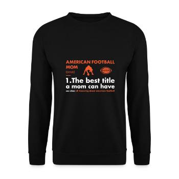 Sport Mom Definition American Football - Unisex Pullover - Schwarz - Vorne - Alina (178cm) & Michal (187cm)