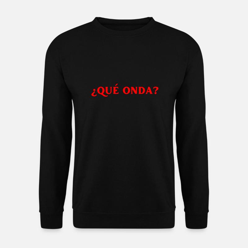 Was geht bei dir? Spanisch Sprache - Unisex Pullover - Schwarz