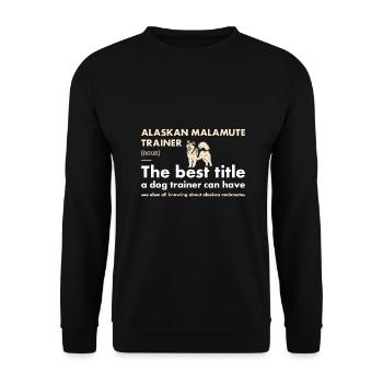 Alaskan Malamute Trainer Definiton - Unisex Sweatshirt - black - Front - Alina (178cm) & Michal (187cm)