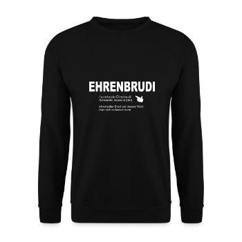 Ehrenbrudi, Ehren Brudi, Ehrenbruder, Ehren Bruder - Unisex Pullover - Schwarz - Vorne - Alina (178cm) & Michal (187cm)