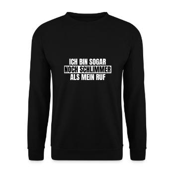 Ich bin sogar noch schlimmer als mein Ruf - Unisex Pullover - Schwarz - Vorne - Alina (178cm) & Michal (187cm)