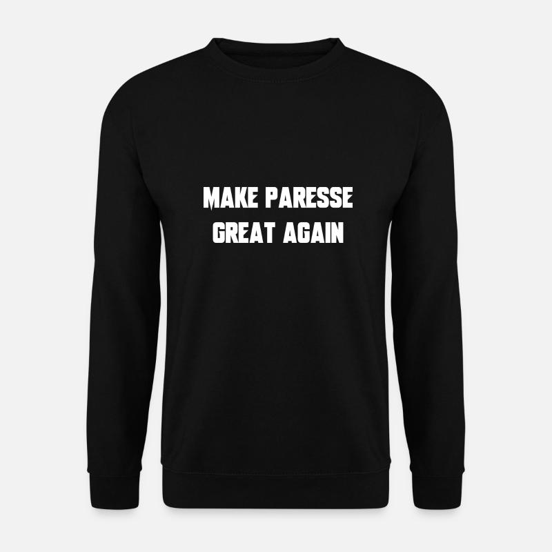 make paresse great again - Sweat-shirt Unisexe - noir