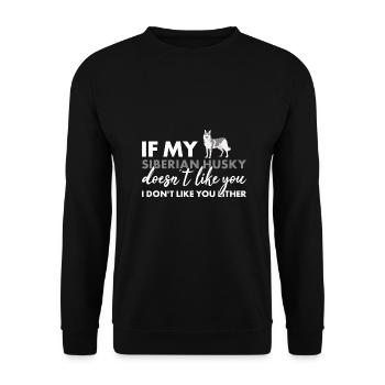If My Siberian Husky Doesn't Like You - Unisex Pullover - Schwarz - Vorne - Alina (178cm) & Michal (187cm)