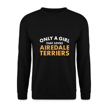 Seulement une fille qui aime Airedale Terrier - Sweat-shirt Unisexe - noir - Devant - Alina (178cm) & Michal (187cm)