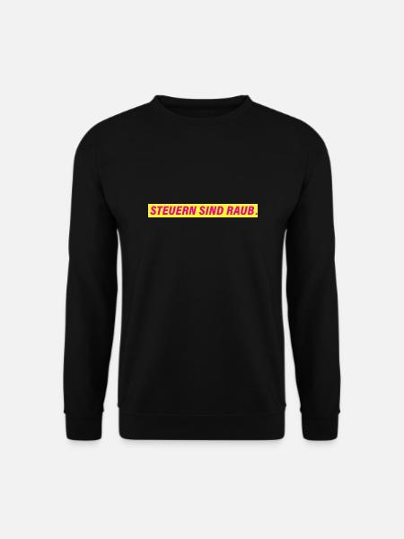 Steuern sind Raub. | FDP Design - Unisex Pullover - Schwarz