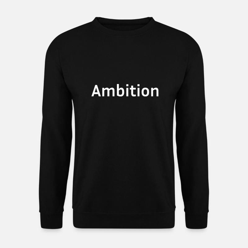 Ambition white - Unisex Sweatshirt - black