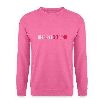 trust no one quote - Unisex Sweatshirt - pink - Front