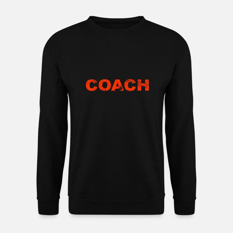 Coaching Trainer Training Spruch Coach - Unisex Pullover - Schwarz