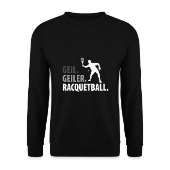 Geil. Geiler. Racquetball. - Unisex Pullover - Schwarz - Vorne - Alina (178cm) & Michal (187cm)
