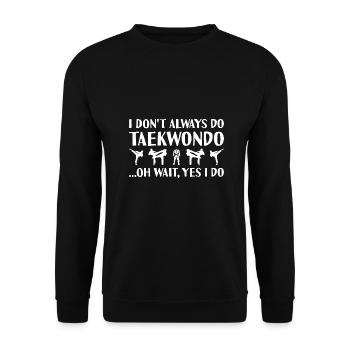 Sport Je ne fais pas toujours de Taekwondo - Sweat-shirt Unisexe - noir - Devant - Alina (178cm) & Michal (187cm)