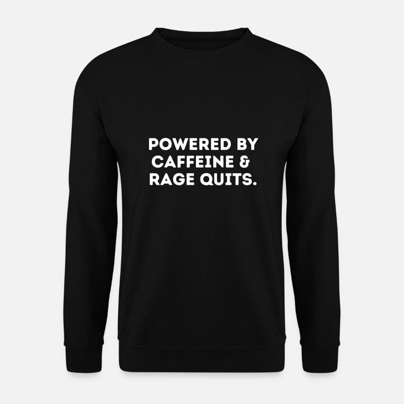 Propulsé par la cafférine et rage quits - Sweat-shirt Unisexe - noir