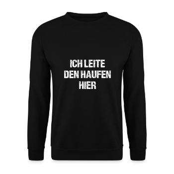 Ich Leite Den Haufen Hier Anstaltsleitung Chef Fun - Unisex Pullover - Schwarz - Vorne - Alina (178cm) & Michal (187cm)