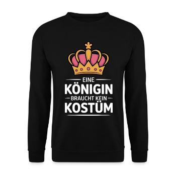 A queen doesn't need a costume - Unisex Sweatshirt - black - Front - Alina (178cm) & Michal (187cm)
