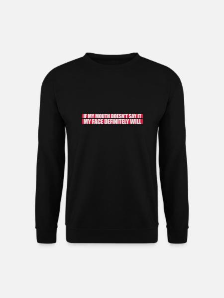 my face definitely will - Unisex Sweatshirt - black