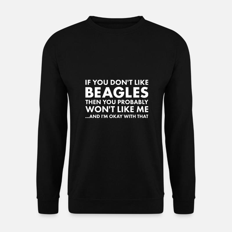 If You Don't Like Beagle - Unisex Sweatshirt - black