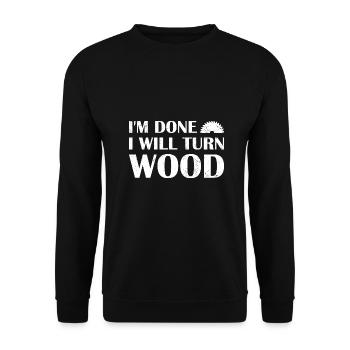Charpentier J’ai fini Je vais transformer le travail du bois - Sweat-shirt Unisexe - noir - Devant - Alina (178cm) & Michal (187cm)