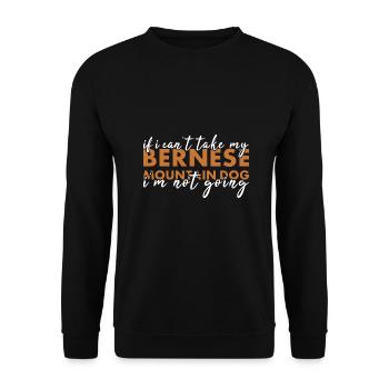 Take My Bernese Mountain Dog I'm Not Going - Unisex Sweatshirt - black - Front - Alina (178cm) & Michal (187cm)