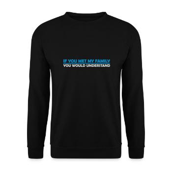 you would understand quote - Unisex Sweatshirt - black - Front - Alina (178cm) & Michal (187cm)