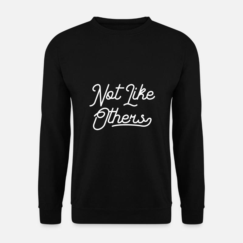 Not like others - Unisex Pullover - Schwarz