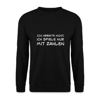 Ich arbeite nicht ich spiele mit Zahlen Lustig - Unisex Pullover - Schwarz - Vorne - Alina (178cm) & Michal (187cm)