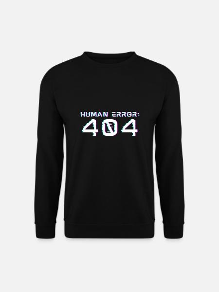 Human Error: 404 - Unisex Pullover - Schwarz