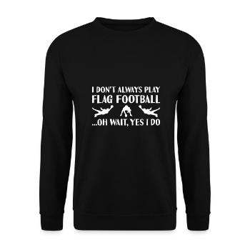 Sport Je ne joue pas toujours au flag-football - Sweat-shirt Unisexe - noir - Devant - Alina (178cm) & Michal (187cm)