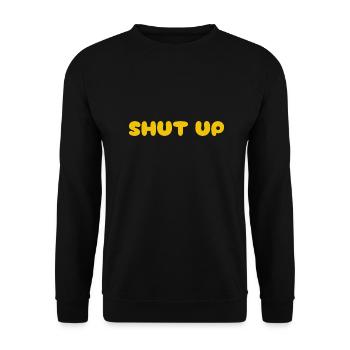 Shut Up - Unisex Sweatshirt - black - Front - Alina (178cm) & Michal (187cm)
